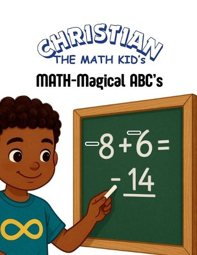 Cover image for Christian the Math Kid's MATH-Magical ABCs