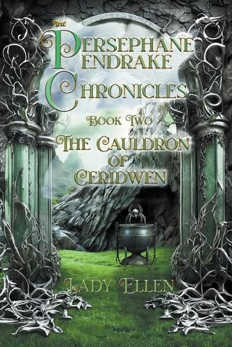 Cover image for The Persephane Pendrake Chronicles-Two-The Cauldron of Ceridwen