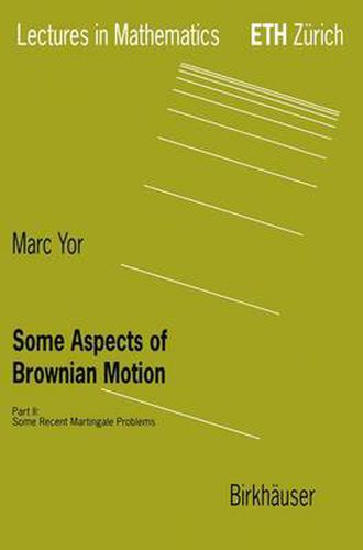 Cover image for Some Aspects of Brownian Motion: Part II: Some Recent Martingale Problems