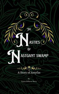 Cover image for The Nasties of Nastgant Swamp