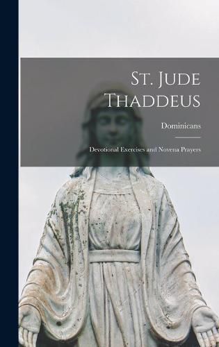 Cover image for St. Jude Thaddeus: Devotional Exercises and Novena Prayers