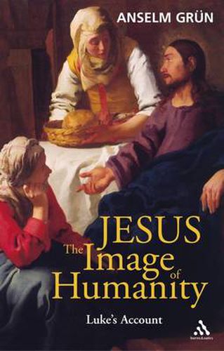 Cover image for Jesus: The Image of Humanity: Luke's Account