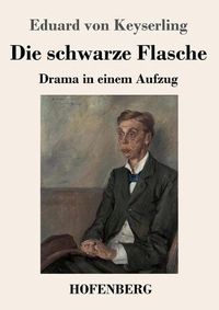 Cover image for Die schwarze Flasche: Drama in einem Aufzug