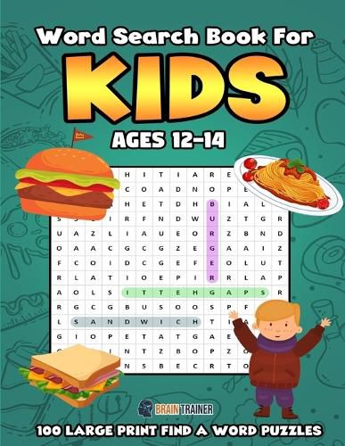 Cover image for Word Search for Kids Ages 12-14 100 Large Print Find a Word Puzzles