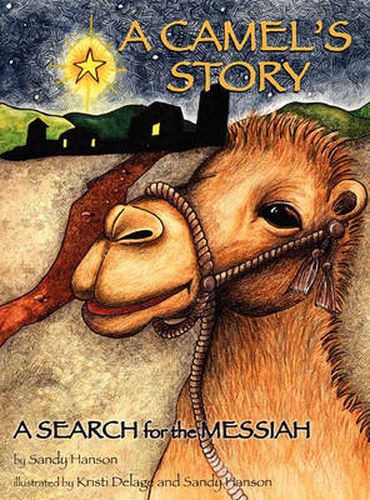 Cover image for A CAMEL'S STORY, A SEARCH for the MESSIAH