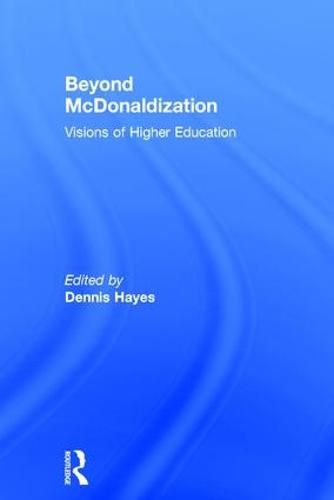 Cover image for Beyond McDonaldization: Visions of Higher Education