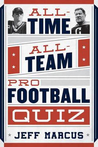 Cover image for All-Time, All-Team Pro Football Quiz