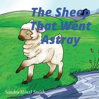 Cover image for The Sheep That Went Astray