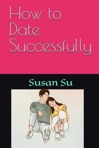 Cover image for How to Date Successfully