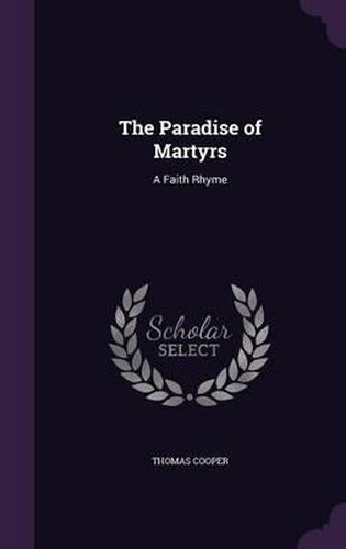 The Paradise of Martyrs: A Faith Rhyme