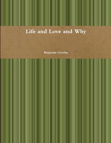 Cover image for Life and Love and Why