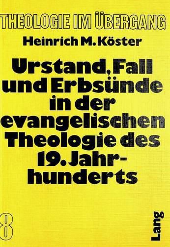 Cover image for Urstand, Fall Und Erbsuende in Der Evangelischen Theologie Des 19. Jahrhunderts