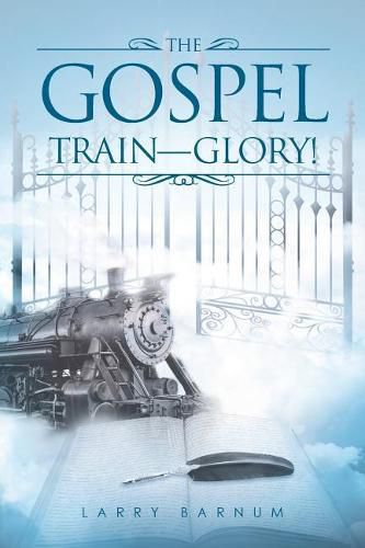 Cover image for The Gospel Train-Glory!