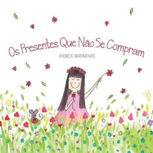 Cover image for Os Presentes Que Nao Se Compram: um livro infantil sobre valores e gratidao