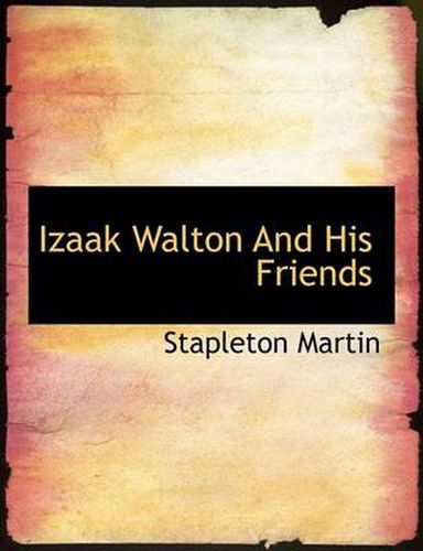 Cover image for Izaak Walton and His Friends