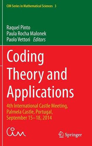 Cover image for Coding Theory and Applications: 4th International Castle Meeting, Palmela Castle, Portugal, September 15-18, 2014