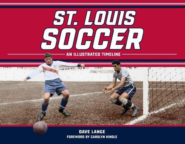 Cover image for St. Louis Soccer: An Illustrated Timeline