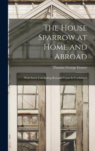 The House Sparrow at Home and Abroad