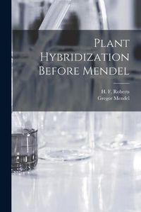 Cover image for Plant Hybridization Before Mendel