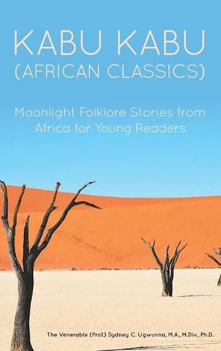 Kabu Kabu (African Classics): Moonlight Folklore Stories from Africa for Young Readers