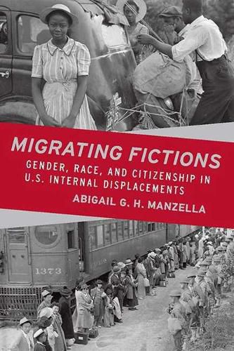 Cover image for Migrating Fictions: Gender, Race, and Citizenship in U.S. Internal Displacements