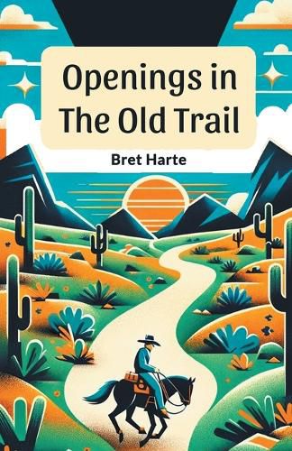 Openings In The Old Trail