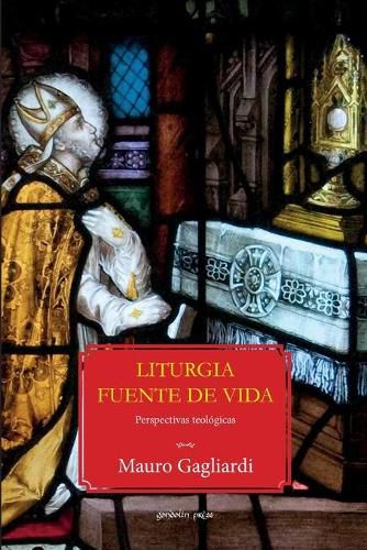 Cover image for Liturgia fuente de vida: Perspectivas teologicas