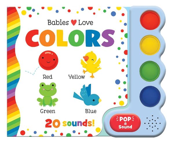 Cover image for Babies Love Colors (Pop-A-Sound)