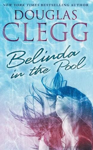 Cover image for Belinda in the Pool: A Short Story