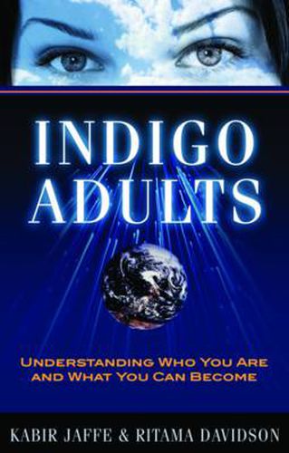 Cover image for Indigo Adults: Understanding Who You are and What You Can Become