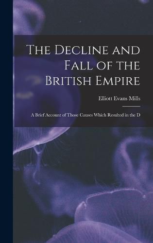Cover image for The Decline and Fall of the British Empire