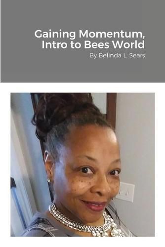 Cover image for Gaining Momentum, Into Bees World