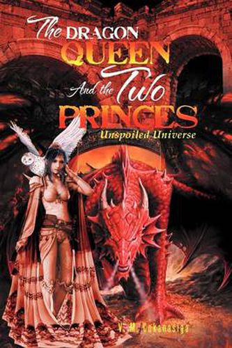 Cover image for The Dragon Queen and the Two Princes: Unspoiled Universe