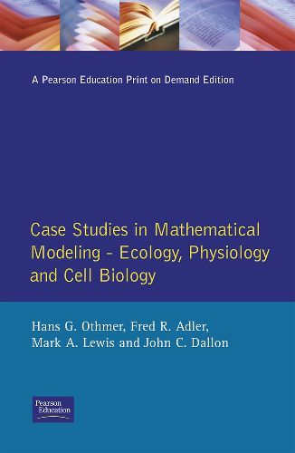 Cover image for Case Studies in Mathematical Modeling: Ecology, Physiology, and Cell Biology