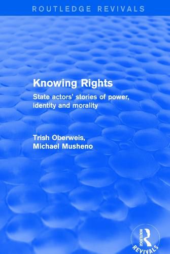 Cover image for Knowing Rights: State actors' stories of power, identity and morality