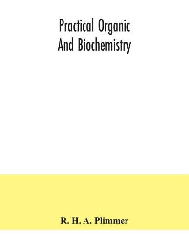 Cover image for Practical organic and biochemistry