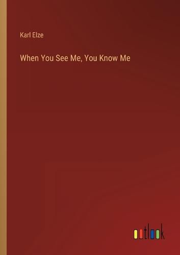 Cover image for When You See Me, You Know Me
