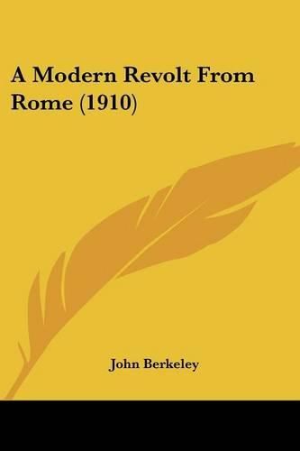 Cover image for A Modern Revolt from Rome (1910)