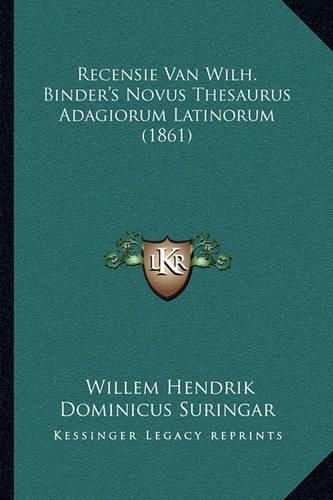 Recensie Van Wilh. Binder's Novus Thesaurus Adagiorum Latinorum (1861)