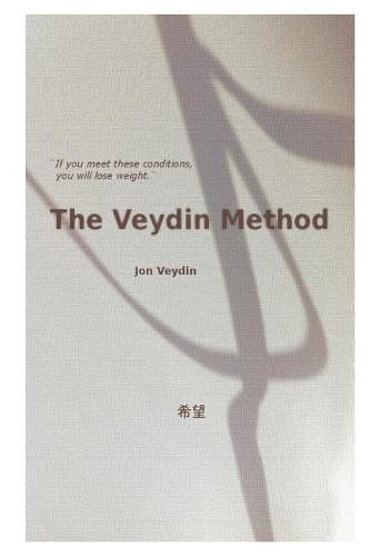 The Veydin Method: If you meet these conditions, you will lose weight.