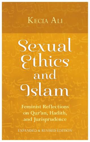 Sexual Ethics and Islam: Feminist Reflections on Qur'an, Hadith, and Jurisprudence