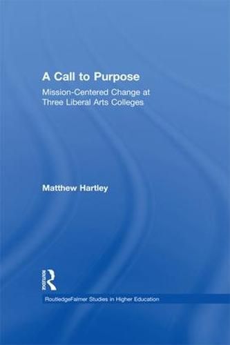 Cover image for Call to Purpose: Mission-Centered Change at Three Liberal Arts Colleges