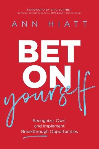 Cover image for Bet on Yourself ITPE: Recognize, Own, and Implement Breakthrough Opportunities