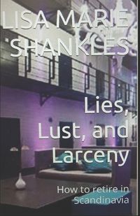 Cover image for Lies, Lust, and Larceny