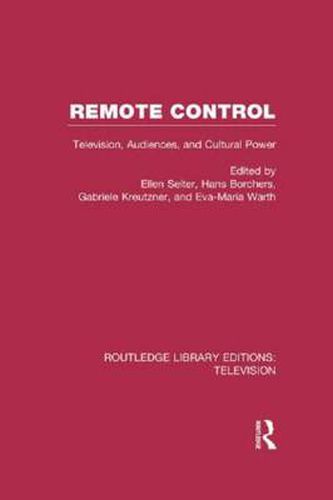 Cover image for Remote Control: Television, Audiences, and Cultural Power