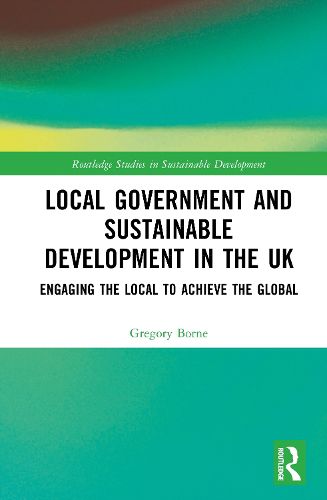 Cover image for Local Government and Sustainable Development in the UK