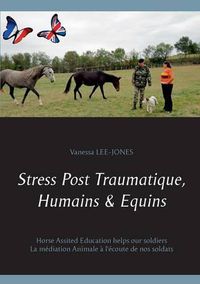 Cover image for Stress Post Traumatique, Humains & Equins