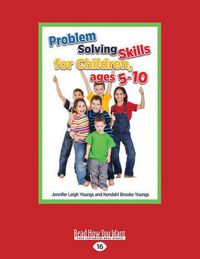 Cover image for Problem Solving Skills for Children Ages 5-10