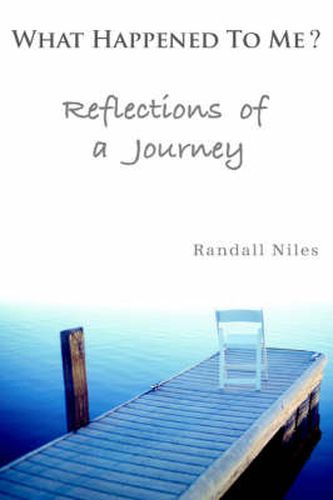 Cover image for What Happened To Me?: Reflections of a Journey
