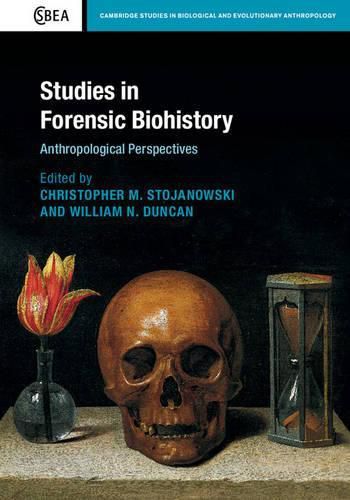 Cover image for Studies in Forensic Biohistory: Anthropological Perspectives